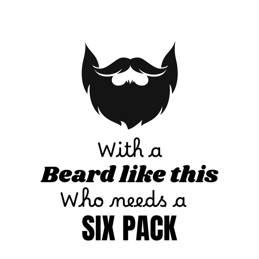 With a beard like this, who needs a six pack design